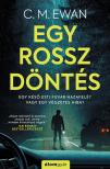 C. M. Ewan - Egy rossz döntés