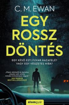 C. M. Ewan - Egy rossz döntés