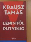 Krausz Tamás - Lenintől Putyinig [antikvár]