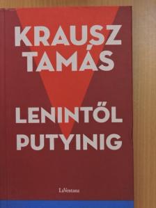 Krausz Tamás - Lenintől Putyinig [antikvár]