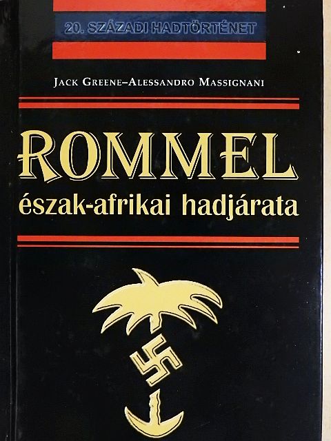 Alessandro Massignani - Rommel észak-afrikai hadjárata [antikvár]