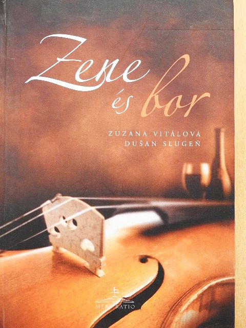 Dusan Slugen - Zene és bor [antikvár]