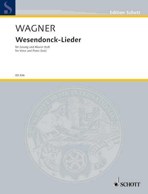 Richard Wagner - WESENDONCK-LIEDER FÜR GESANG UND KLAVIER (TIEF)