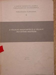 A vállalati magatartás és a vállalat helyzetének megítélése [antikvár]