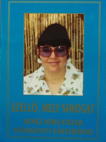 Kenéz Heka Etelka - Szellő, mely simogat [antikvár]