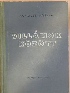 Mitchell Wilson - Villámok között [antikvár]