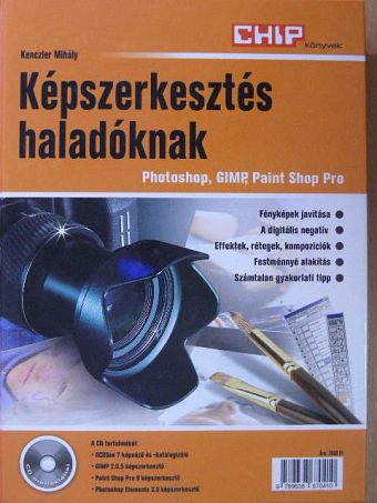 Kenczler Mihály - Képszerkesztés haladóknak - CD-vel [antikvár]
