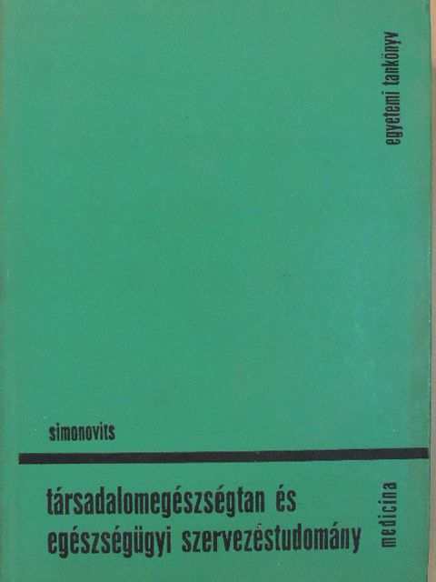 Dr. Dubovitz Dénes - Társadalomegészségtan és egészségügyi szervezéstudomány [antikvár]