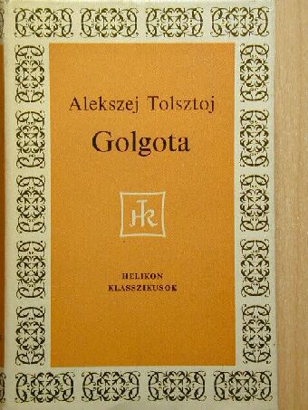 Alekszej Tolsztoj - Golgota [antikvár]