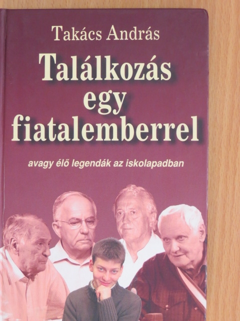 Takács András - Találkozás egy fiatalemberrel [antikvár]
