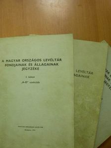 A Magyar Országos Levéltár fondjainak és állagainak jegyzéke I-III. [antikvár]