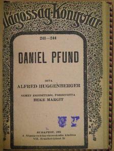Alfred Huggenberger - Daniel Pfund [antikvár]