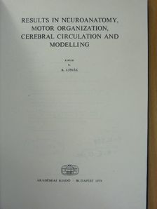 Lázár Gy. - Results in Neuroanatomy, Motor Organization, Cerebral Circulation and Modelling [antikvár]