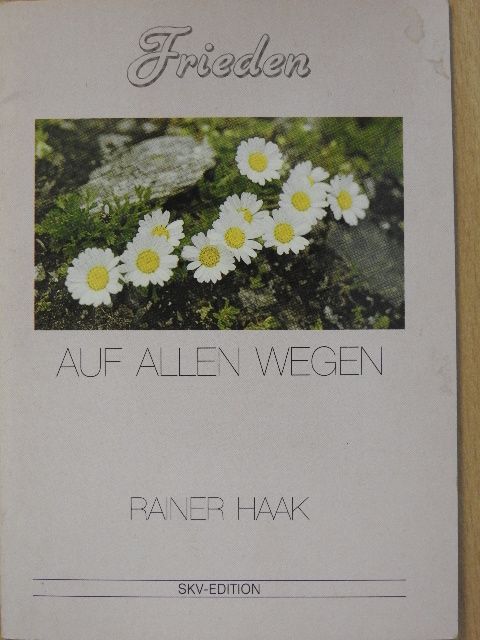 Rainer Haak - Frieden auf allen Wegen [antikvár]