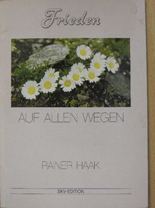Rainer Haak - Frieden auf allen Wegen [antikvár]