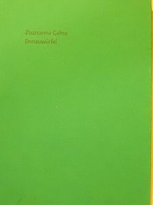 Gahse Zsuzsanna - Donauwürfel [antikvár]