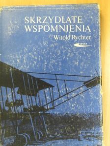 Witold Rychter - Skrzydlate Wspomnienia [antikvár]