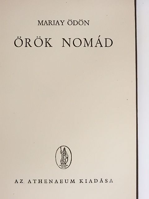 Mariay Ödön - Örök nomád [antikvár]