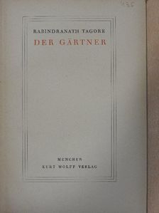 Rabindranath Tagore - Der Gärtner [antikvár]