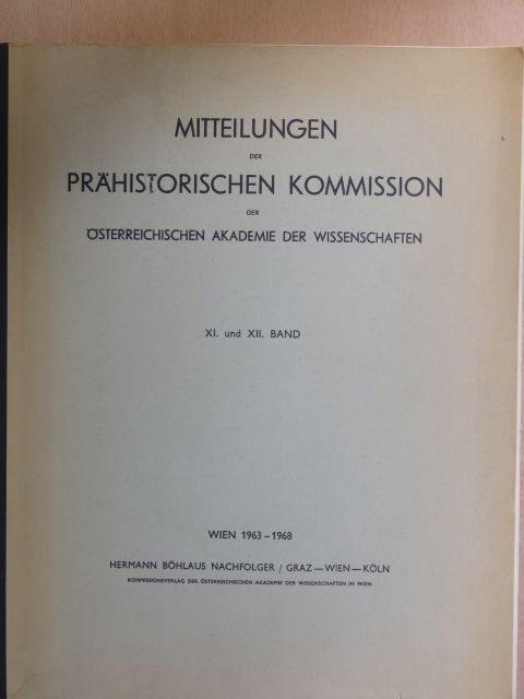 Mitteilungen der Prähistorischen Kommission der Österreichischen Akademie der Wissenschaften XI-XII. [antikvár]