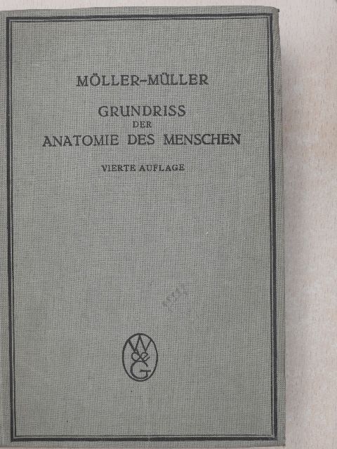 Dr. Johannes Moller - Grundriss der Anatomie des Menschen [antikvár]
