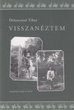 Debreczeni Tibor - Visszanéztem [antikvár]