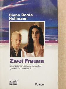 Diana Beate Hellmann - Zwei Frauen [antikvár]