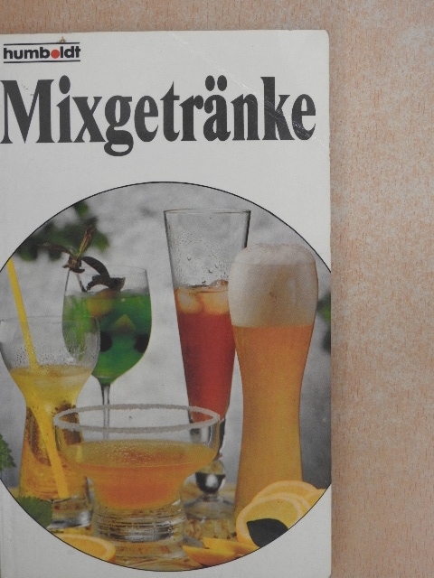 Heinz Reck - Mixgetränke [antikvár]