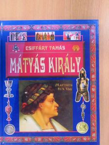 Csiffáry Tamás - Mátyás király [antikvár]