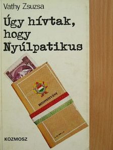 Vathy Zsuzsa - Úgy hívtak, hogy Nyúlpatikus [antikvár]