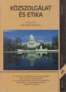 Gulyás Gyula - Közszolgálat és etika [antikvár]