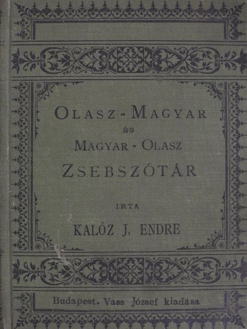 Kalóz J. Endre - Olasz-magyar és magyar-olasz zsebszótár I-II. [antikvár]