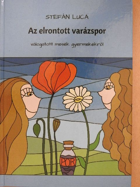 Stefán Luca - Az elrontott varázspor [antikvár]