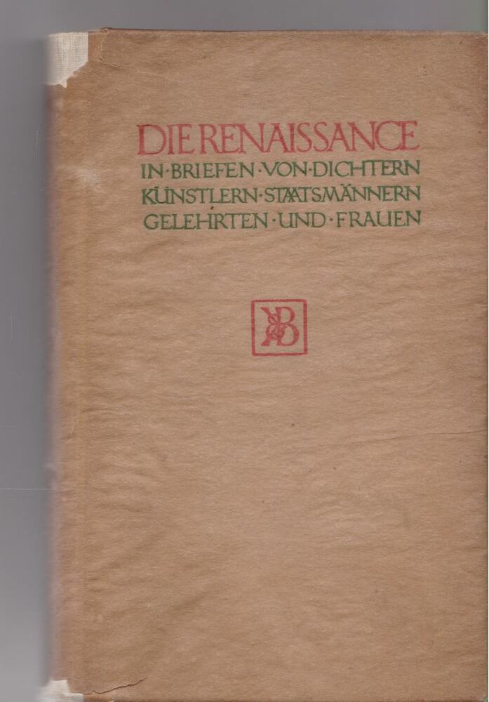 Lothar Schmidt - Die Renaissance in Briefen von Dichtern Künstlern Staatsmännern Gelehrten und Frauen Band I. [antikvár]