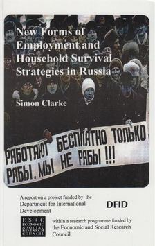Simon Clarke - New Forms of Emloyment and Household Survival Strategies in Russia [antikvár]