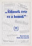 Birck Edit - "Áldassék érte ez a homok" [antikvár]