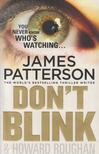 JAMES PATTERSON, HOWARD ROUGHAN - Don't Blink [antikvár]