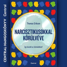 Thomas Erikson - Narcisztikusokkal körülvéve [eHangoskönyv]