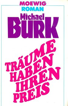 BURK, MICHAEL - Träume haben ihren Preis [antikvár]