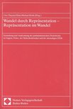 Wandel durch Repräsentation – Repräsentation im Wandel: Entstehung und Ausformung der parlamentarischen Demokratie in Ungarn, Polen, der Tschechoslowakei und der ehemaligen DDR [antikvár]