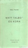 Purcell, Mary - Matt Talbot és kora [antikvár]