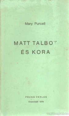 Purcell, Mary - Matt Talbot és kora [antikvár]