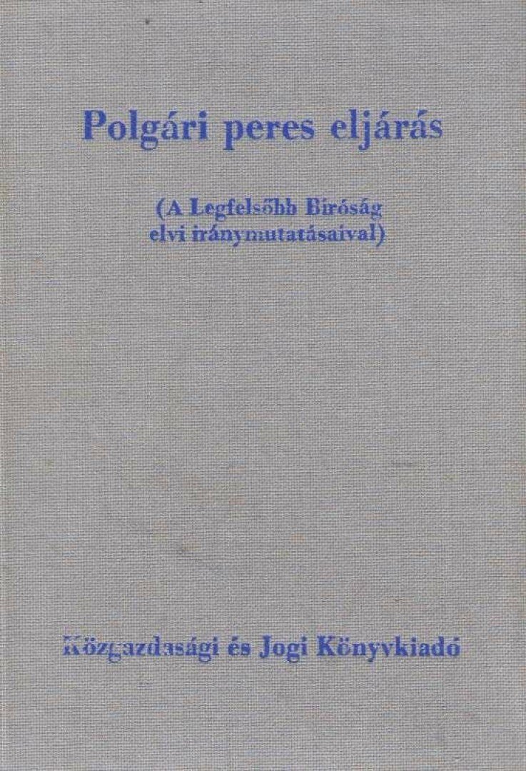 Gellért György, dr., Dr. Zoltán Ödön - Polgári peres eljárás [antikvár]