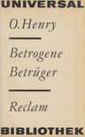O'HENRY - Betrogene Betrüger [antikvár]