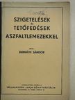 Bernáth Sándor - Szigetelések és tetőfedések aszfaltlemezekkel [antikvár]
