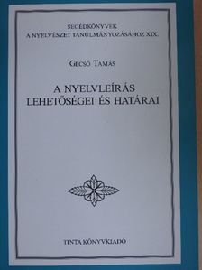 Gecső Tamás - A nyelvleírás lehetőségei és határai [antikvár]