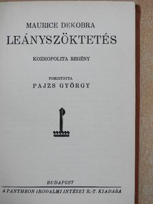 Maurice Dekobra - Leányszöktetés [antikvár]