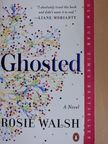 Rosie Walsh - Ghosted [antikvár]