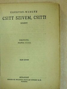 Courths-Mahler - Csitt szivem, csitt! I-II. [antikvár]