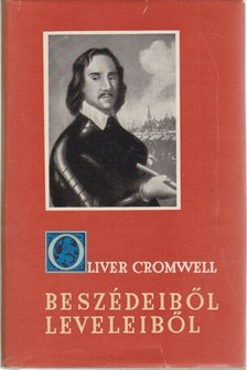 Oliver Cromwell - Oliver Cromwell beszédeiből, leveleiből [antikvár]